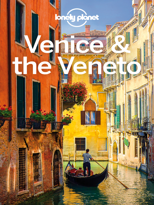 Title details for Venice & The Veneto Travel Guide by Lonely Planet - Available